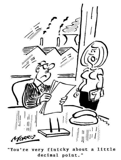 "You're very finicky about a little decimal point."