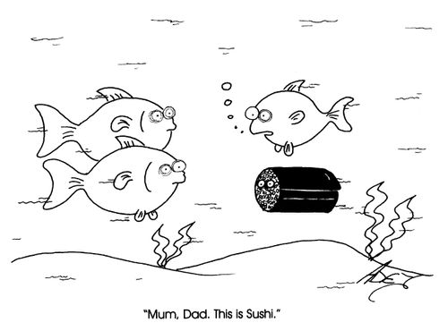 "Mum, Dad. This is Sushi."
