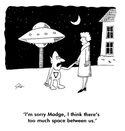 Alien and woman, "I'm sorry Madge, I think there's too much space between us"
