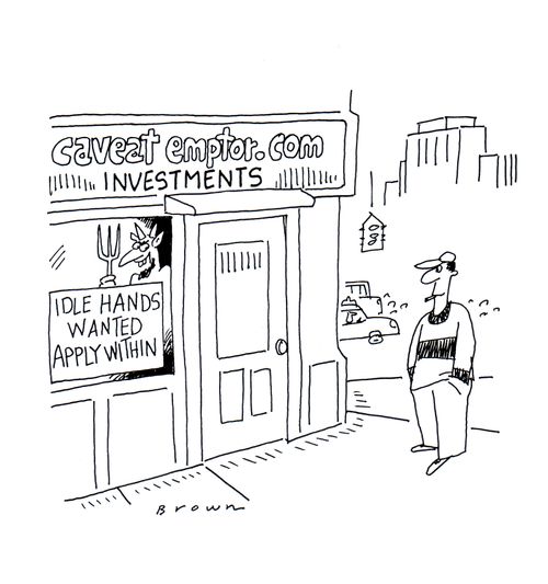 Devil awaits job seekers who have 'idle hands'.