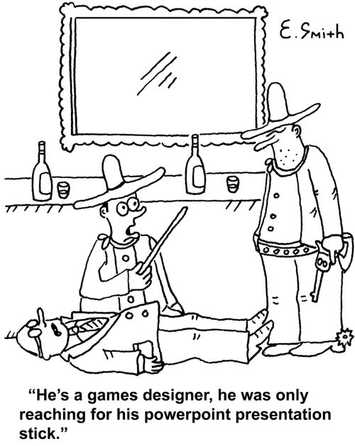 "He's a games designer, he was only reaching for his powerpoint presentation stick."