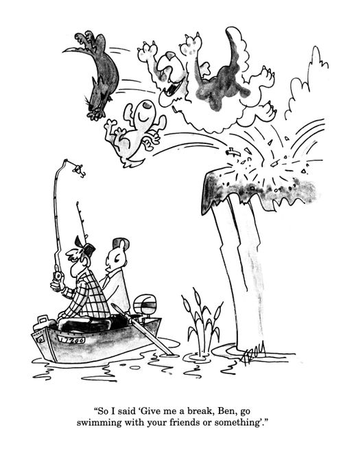 'So I said 'Give me a break Ben, go swimming with your friends or something'.'