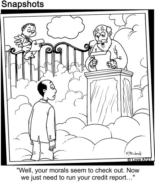 'Well, your morals seem to check out. Now we just need to run your credit report...'