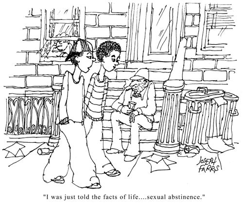 'I was just told the facts of life...sexual abstinence.'