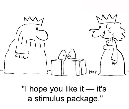 'I hope you like it -- it's a stimulus package.'