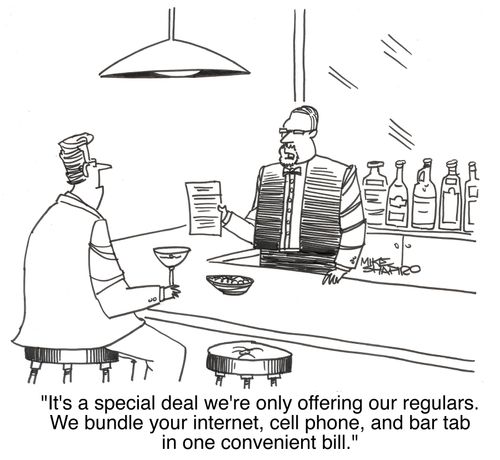 'It's a special deal we're only offering our regulars. We bundle your internet, cell phone, and bar tab in one convenient bill.'