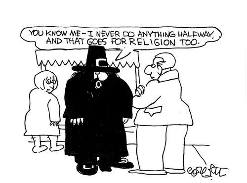 'You know me - I never do anything halfway, and that goes for religion too.'