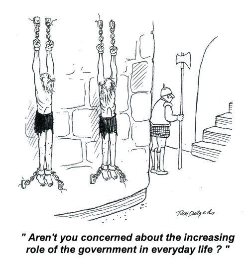 'Aren't you concerned about the increasing role of the government in everyday life?'