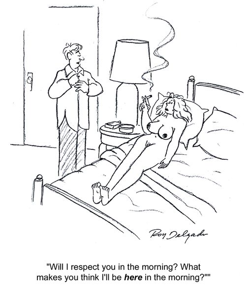 'Will I respect you in the morning? What makes you think I'll be here in the morning?'