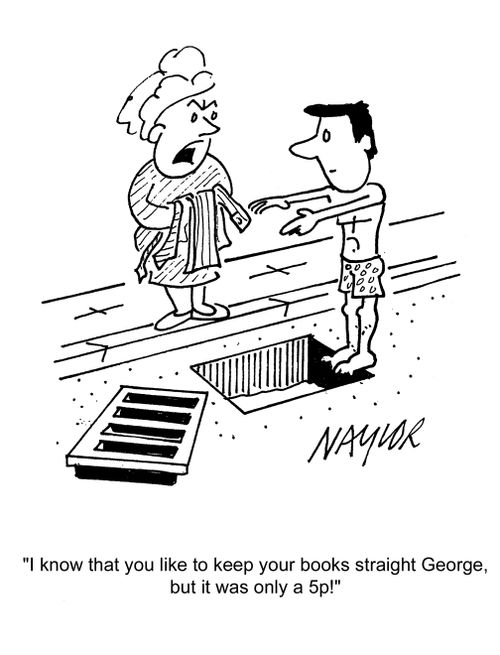 'I know that you like to keep your books straight, George, but it was only 5p!'