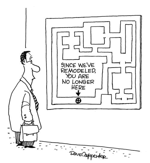 'Since we've remodeled, you are no longer here.'