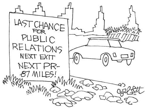Last chance for public relations next exit...next PR- 87 miles