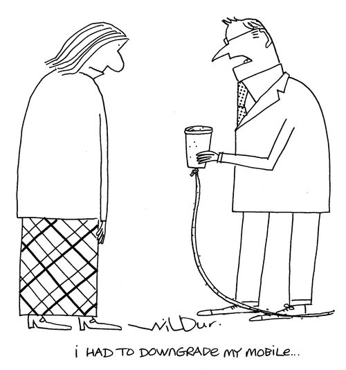 'I had to downgrade my mobile . . .'