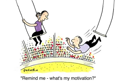 'Remind me - what's my motivation'