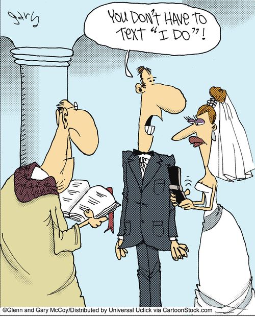 'You don't have to text 'I do'!'