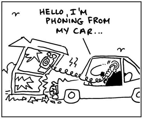 'Hello, I'm phoning from my car '.