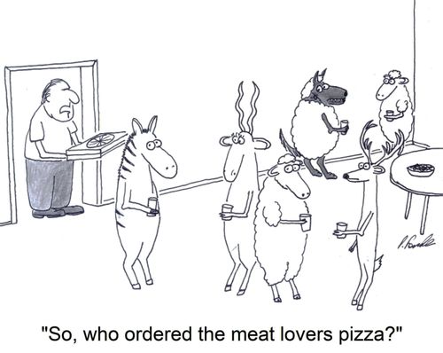 'So, who ordered the meat lovers pizza?'