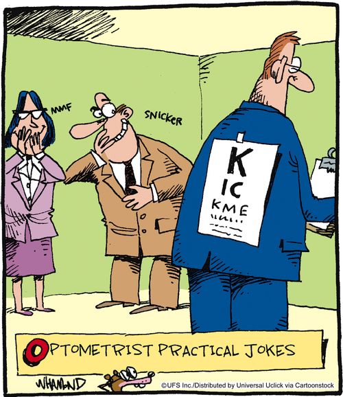 Optometrist practical jokes