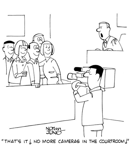'That's it! No more cameras in the courtroom!'