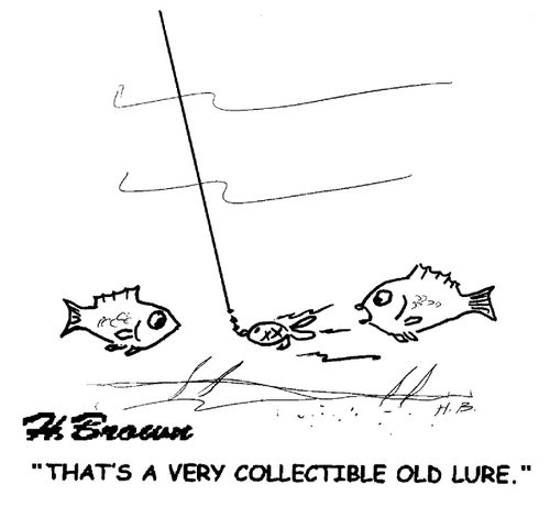 'That's a very collectible old lure.'