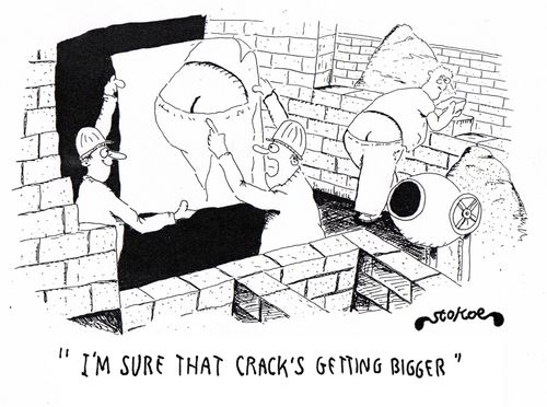 'I'm sure that crack's getting bigger.'