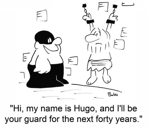 'Hi, my name is Hugo, and I'll be your guard for the next forty years.'