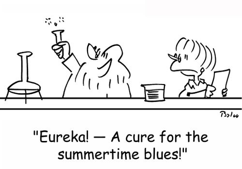 'Eureka! -- A cure for the summertime blues!'