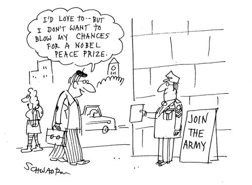 Join the army: 'I'd love to - but I don't want to blow my chances for a Nobel Peace Prize.'