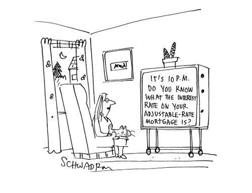 Do you know what the interest on you adjustable-rate mortgage is? 