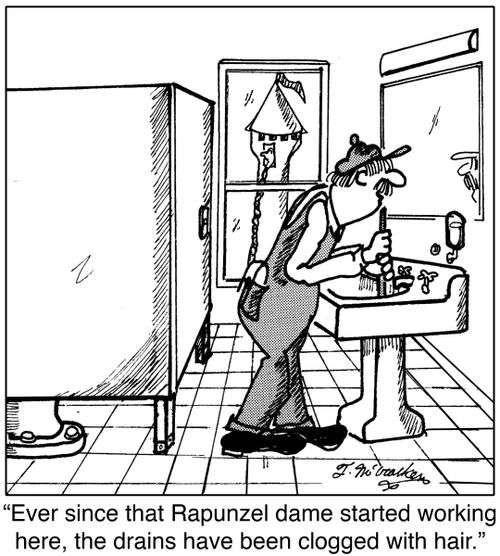 'Ever since that Rapunzel dame started working here, the drains have been clogged with hair.'