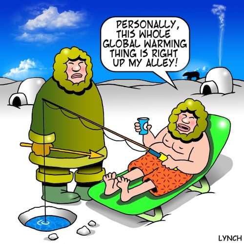 'Personally this Global Warming thing is right up my alley.'