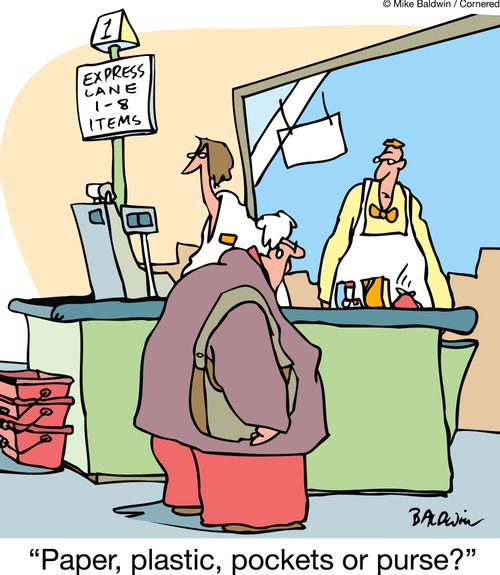 'Paper, plastic, pockets or purse?'