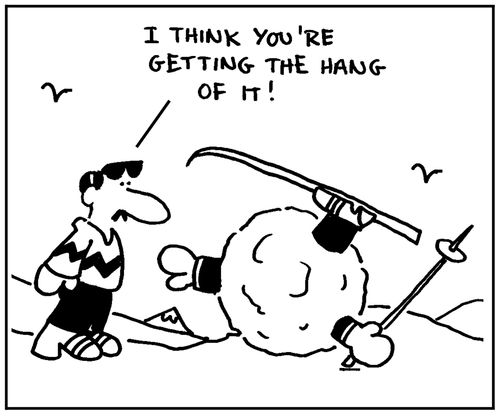 'I think you're getting the hang of it.'