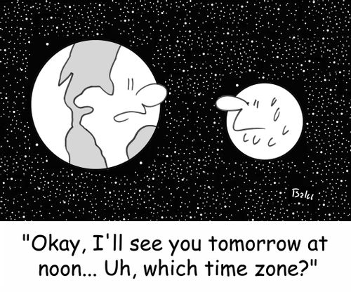 'Okay, I'll see you tomorrow at noon... Uh, which time zone?'