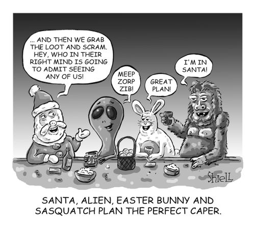 Santa, Alien, Easter Bunny and Sasquatch plan the perfect caper.