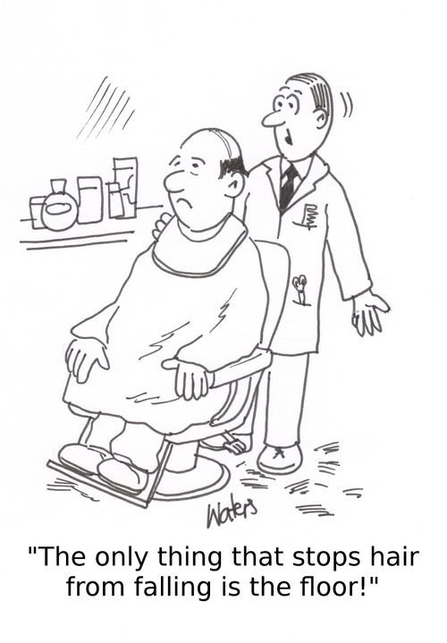 'The only thing that stops hair falling is the floor.'