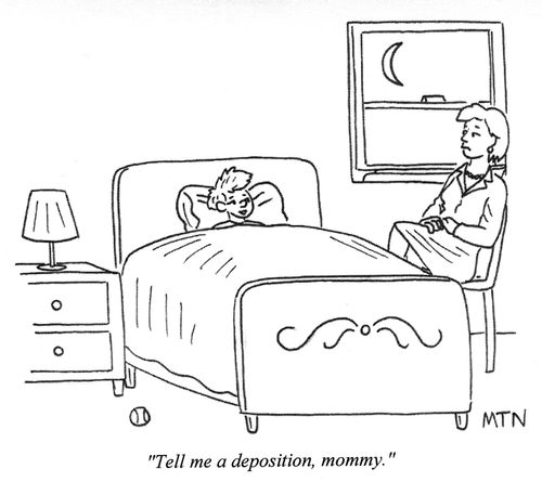 Tell me a deposition, mommy.