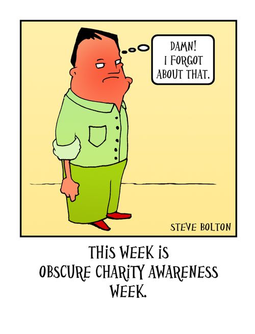 This week is obscure charity awareness week.