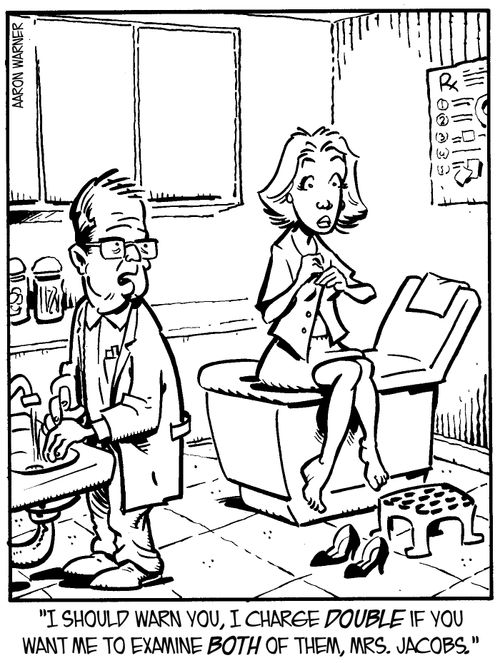 'I should warn you, I charge double if you want me to examine both of them, Mrs. Jacobs.'