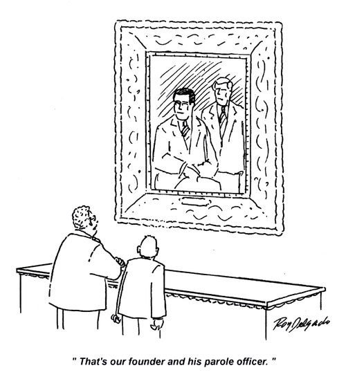 'That's our founder and his parole officer.'