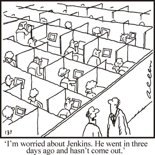 "I'm worried about Jenkins. He went in three days ago and hasn't come out."