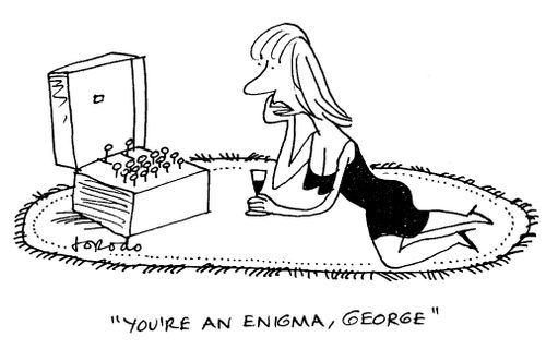 "You're an enigma, George."