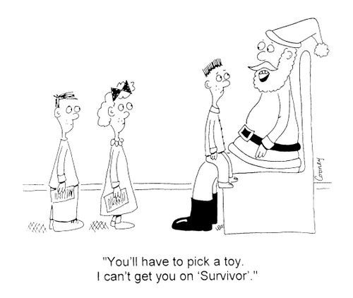 "You'll have to pick a toy. I can't get you on 'Survivor'"