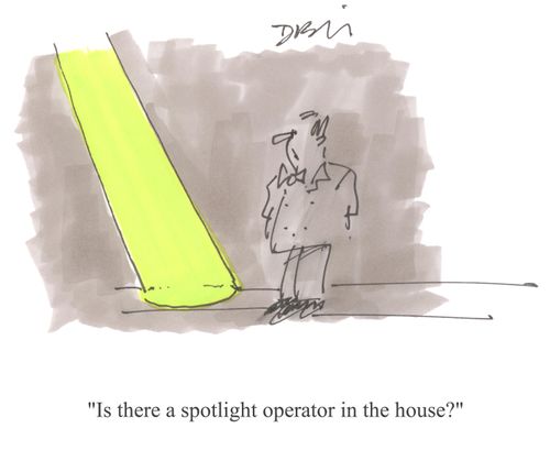 'Is there a spotlight operator in the house?'