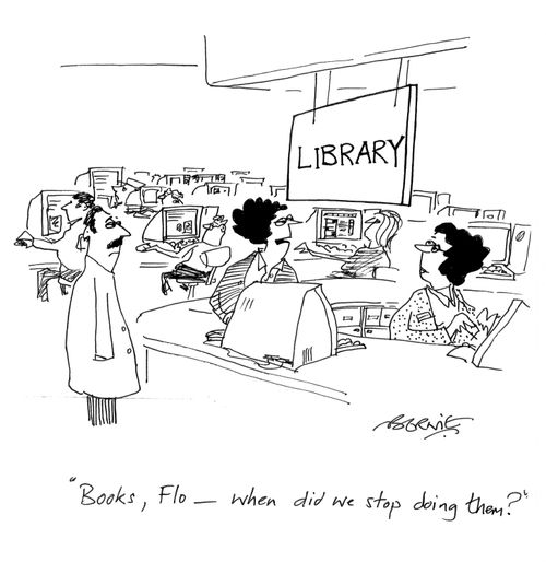 Library - 'Books, Flo - when did we stop doing them?'