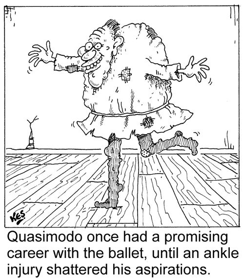 Quasimodo once had a promising career with the ballet, until an ankle injury shattered his aspirations.