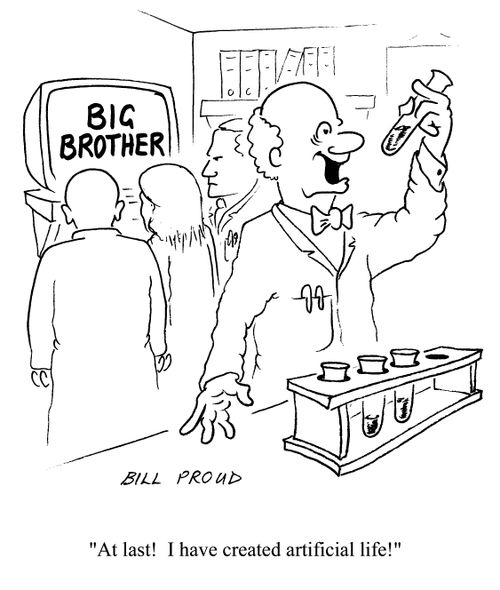 Scientist exclaims; 'At last! I have created artifical life!' But the rest of his team are busy watching Big Brother.