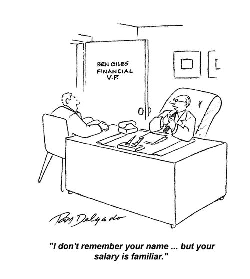 I don't remember your name... but your salary is familiar.