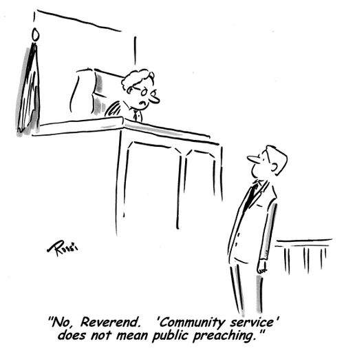 'No, Reverend. Community Service does not mean public preaching.'
