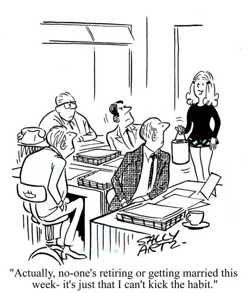 'Actually, no-one's retiring or getting married this week - it's just that I can't kick the habit.'